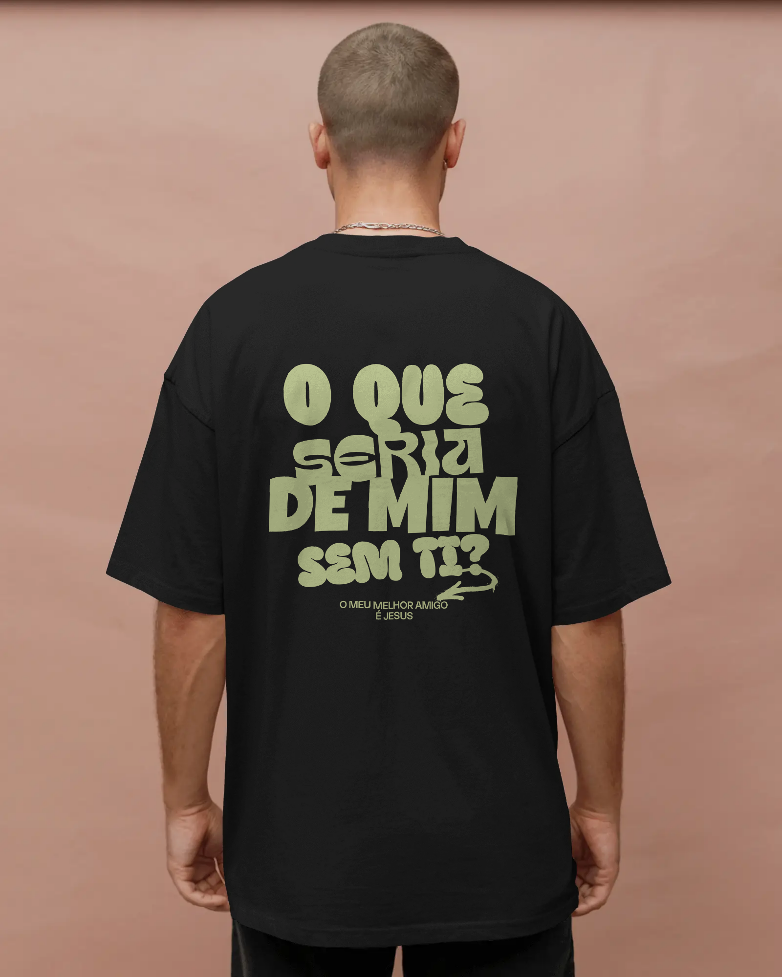 Camiseta Oversidez | O que seria de mim sem ti?